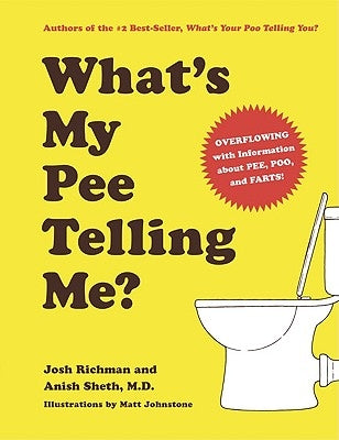 What's My Pee Telling Me? by Richman, Josh