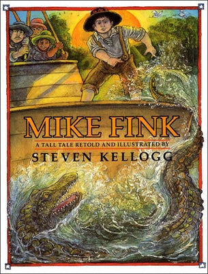 Mike Fink by Kellogg, Steven