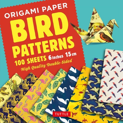Origami Paper 100 Sheets Bird Patterns 6 (15 CM): Tuttle Origami Paper: Double-Sided Origami Sheets Printed with 8 Different Designs (Instructions for by Tuttle Publishing
