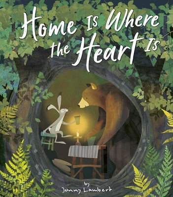 Home Is Where the Heart Is by Lambert, Jonny