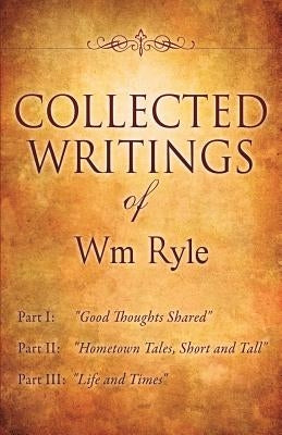 Collected Writings of Wm Ryle by Ryle, Wm