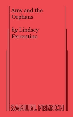 Amy and the Orphans by Ferrentino, Lindsey