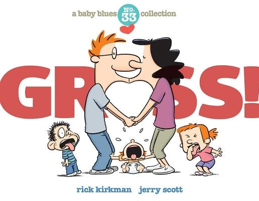 Gross!: A Baby Blues Collection by Kirkman, Rick