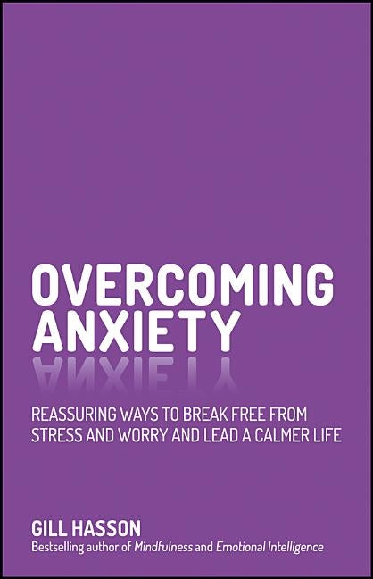 Overcoming Anxiety by Hasson, Gill
