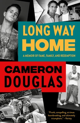 Long Way Home: A Memoir of Fame, Family, and Redemption by Douglas, Cameron