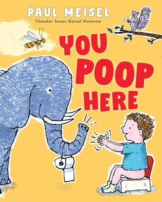 You Poop Here by Meisel, Paul