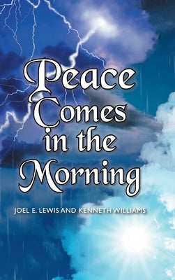 Peace Comes in the Morning by Lewis, Joel E.