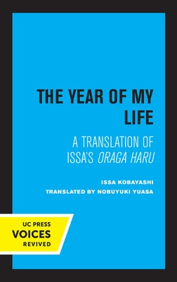 The Year of My Life, Second Edition: A Translation of Issa's Oraga Haru by Yuasa, Nobuyuki