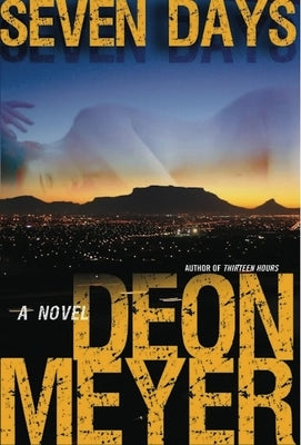 Seven Days: A Benny Griessel Novel by Meyer, Deon