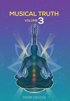Musical Truth Volume 3 by Devlin, Mark