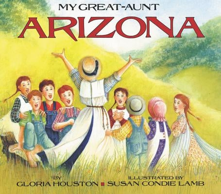 My Great-Aunt Arizona by Houston, Gloria