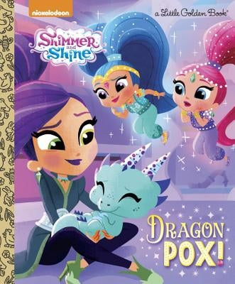 Dragon Pox! (Shimmer and Shine) by Carbone, Courtney