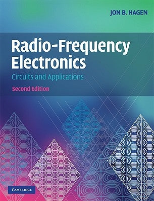 Radio-Frequency Electronics: Circuits and Applications by Hagen, Jon B.