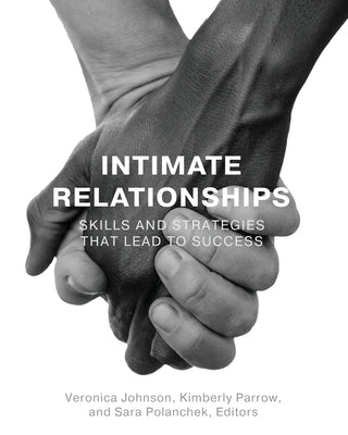 Intimate Relationships: Skills and Strategies that Lead to Success by Johnson, Veronica