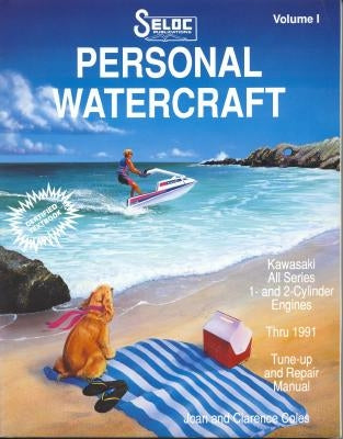 Personal Watercraft: Kawasaki 1973-91 by Seloc