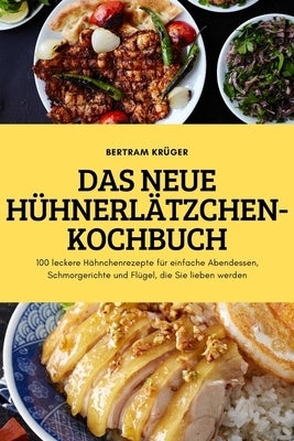 Das Neue Hühnerlätzchen-Kochbuch by Bertram Kr&#252;ger