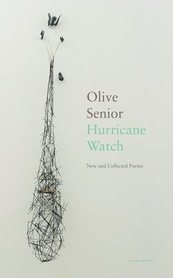 Hurricane Watch: New and Collected Poems by Senior, Olive