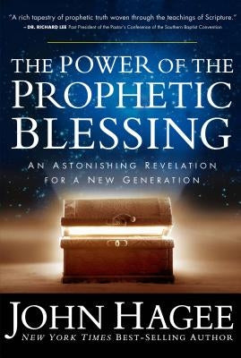 The Power of the Prophetic Blessing by Hagee, John