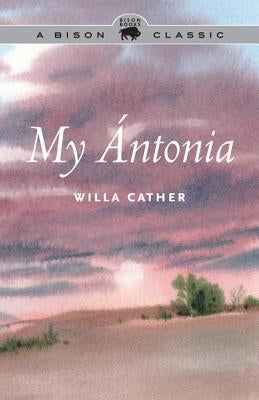 My Ántonia by Cather, Willa