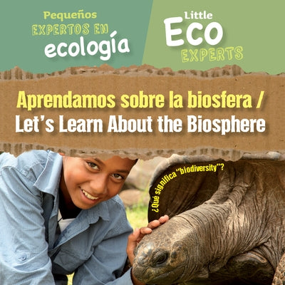 Aprendamos Sobre La Biosfera / Let's Learn about the Biosphere by Sol90 Editors