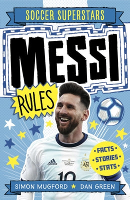 Soccer Superstars: Messi Rules by Mugford, Simon