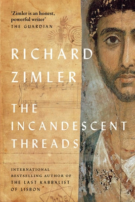 The Incandescent Threads by Zimler, Richard