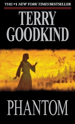 Phantom: Book Ten of the Sword of Truth by Goodkind, Terry