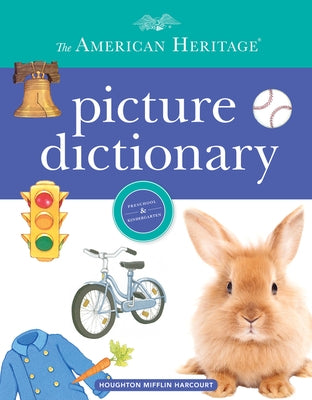 The American Heritage Picture Dictionary by Editors of the American Heritage Di