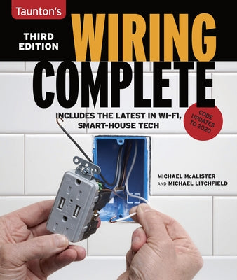 Wiring Complete 3rd Edition: Includes the Latest in Wi-Fi, Smart-House Technology by Litchfield, Michael