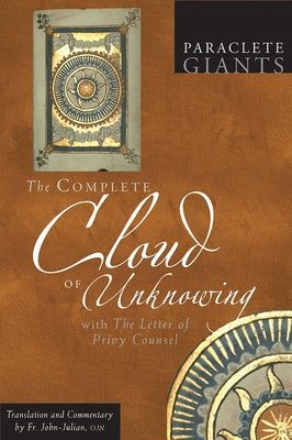 Complete Cloud of Unknowing: With the Letter of Privy Counsel by Julian, John