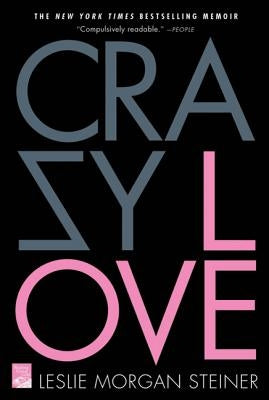 Crazy Love by Steiner, Leslie Morgan