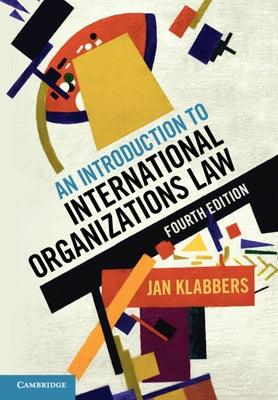 An Introduction to International Organizations Law by Klabbers, Jan