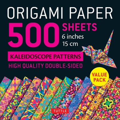 Origami Paper 500 Sheets Kaleidoscope Patterns 6 (15 CM): Tuttle Origami Paper: Double-Sided Origami Sheets Printed with 12 Different Designs (Instruc by Tuttle Publishing