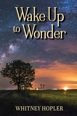 Wake Up to Wonder by Hopler, Whitney