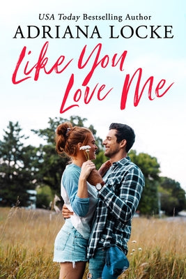 Like You Love Me by Locke, Adriana