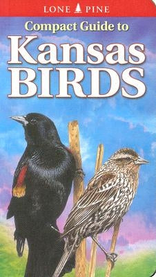 Compact Guide to Kansas Birds by Cable, Ted