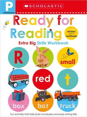 Pre-K Ready for Reading Workbook: Scholastic Early Learners (Extra Big Skills Workbook) by Scholastic Early Learners