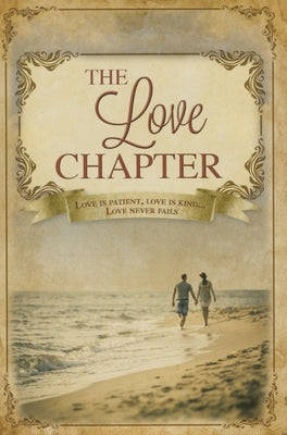 The Love Chapter: 1 Corinthians 13 by Rose Publishing