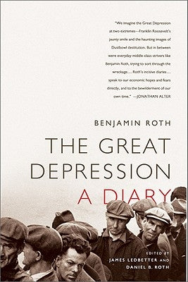 The Great Depression: A Diary by Roth, Benjamin