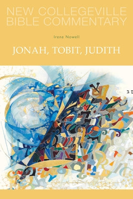 Jonah, Tobit, Judith by Nowell, Irene