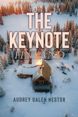 The Keynote: Finland by Nestor, Audrey Galen
