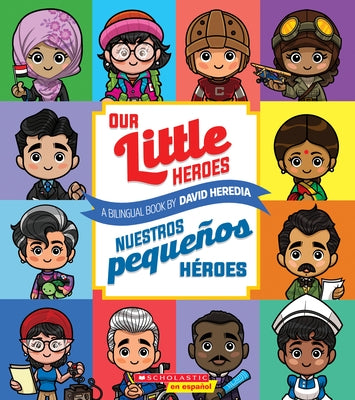 Our Little Heroes / Nuestros Pequeños Héroes by Heredia, David