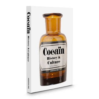 Cocaine: History & Culture by Limnander, Armand
