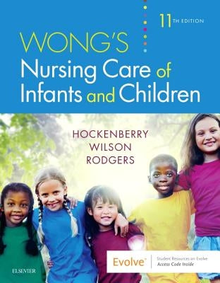 Wong's Nursing Care of Infants and Children by Hockenberry, Marilyn J.