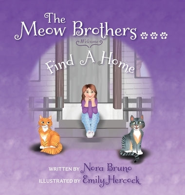 The Meow Brothers...Find A Home by Bruno, Nora