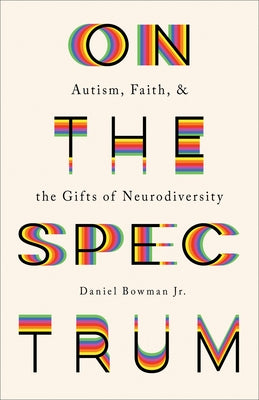 On the Spectrum by Bowman, Daniel, Jr.
