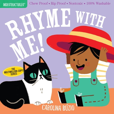 Indestructibles: Rhyme with Me!: Chew Proof - Rip Proof - Nontoxic - 100% Washable (Book for Babies, Newborn Books, Safe to Chew) by B&#250;zio, Carolina