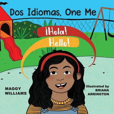 Dos Idiomas, One Me: A Bilingual Reader by Williams, Maggy