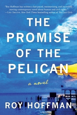 The Promise of the Pelican by Hoffman, Roy