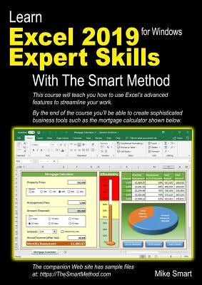 Learn Excel 2019 Expert Skills with The Smart Method: Tutorial teaching Advanced Skills including Power Pivot by Smart, Mike